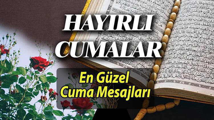 cuma mesajlari resimli kisa yeni tikla indir hayirli cumalar en guzel hic duyulmamis anlamli yeni farkli duali hadisli ayetli degisik cuma mesajlari ile sozleri 17 ekime ozel cuma aksami mesajlarini tercih kSiSk1tH.jpg