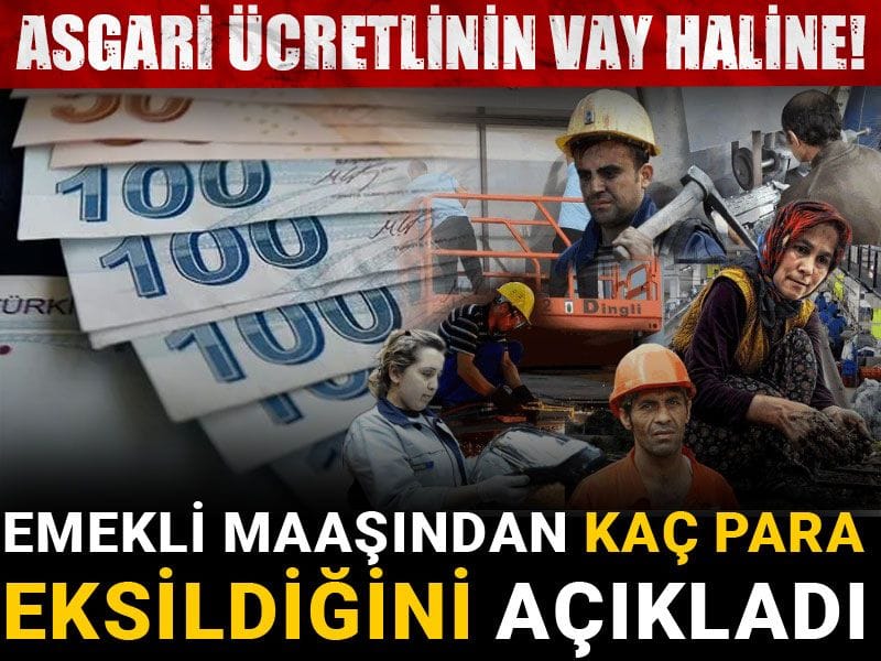 emekli maasindan kac para eksildigini acikladi asgari ucretlinin vay haline tS2Zm1be