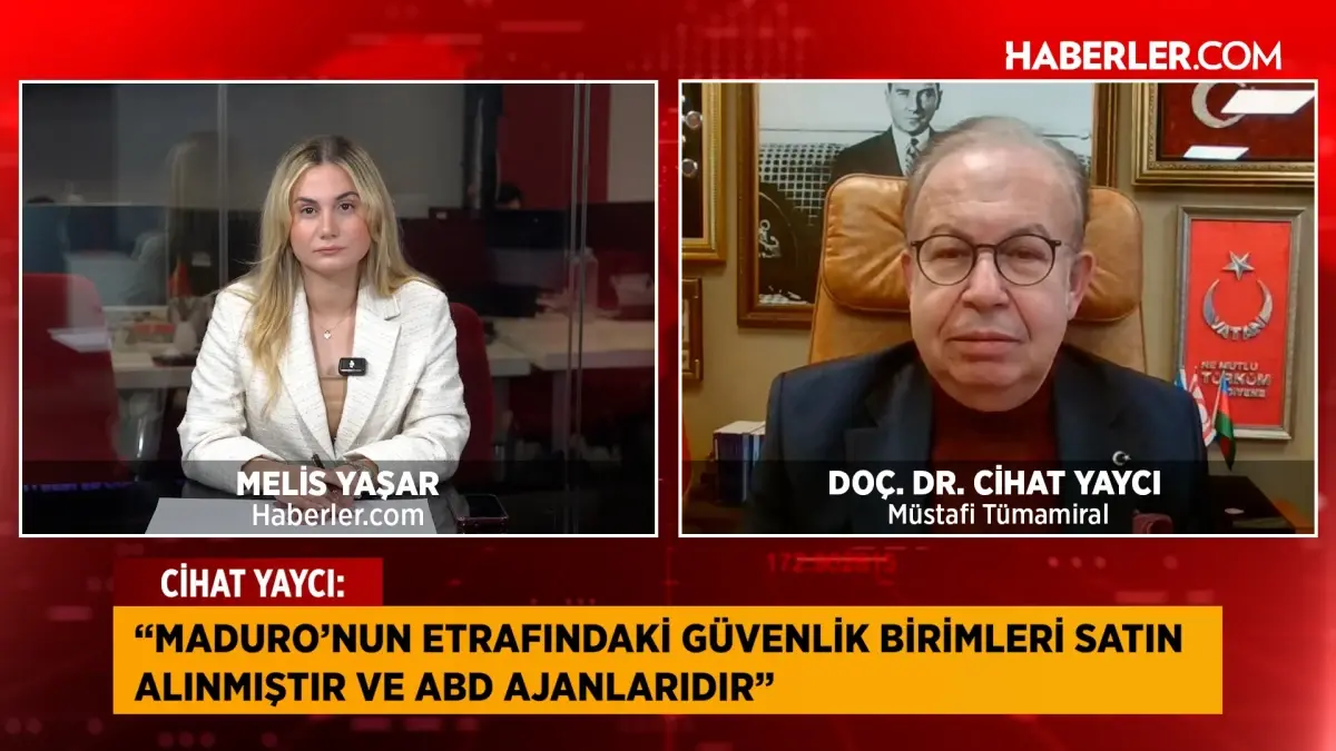 Müstafi Tümamiral Doç. Dr. Cihat Yaycı: Maduro’nun etrafındaki güvenlik birimleri ABD ajanlarıdır