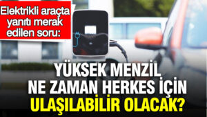 elektrikli-aracta-yaniti-merak-edilen-soru-yuksek-menzil-ne-zaman-herkes-icin-ulasilabilir-olacak-UhSFUEHN
