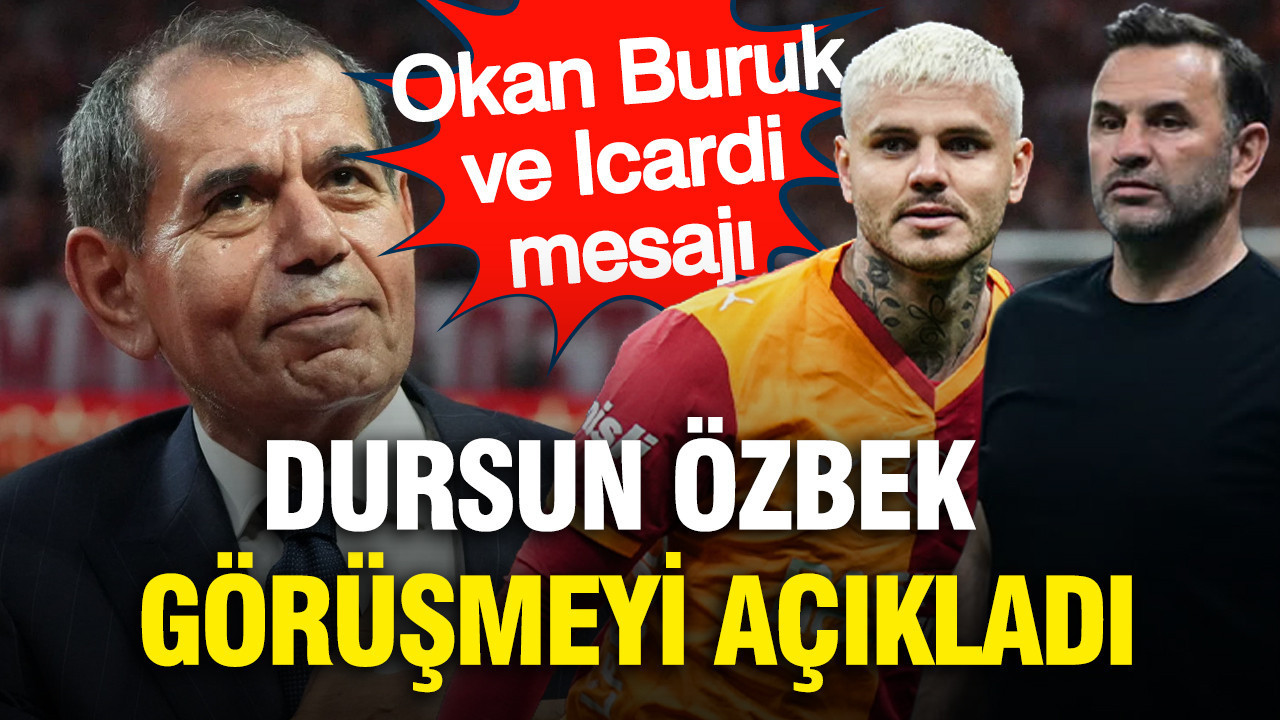 dursun-ozbek-icardi-ve-okan-burukun-gelecegiyle-ilgili-konustu-b8q2K95m