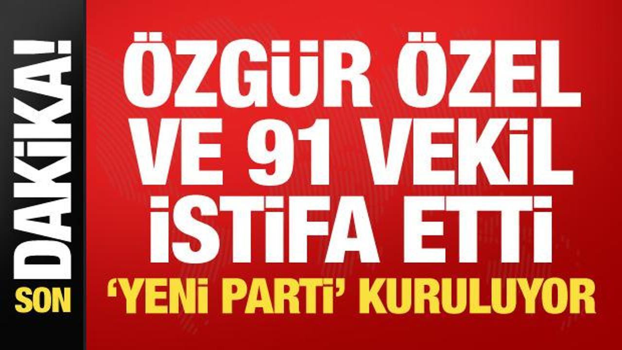 Chpde tarihi kopus ozgur ozel ve 91 milletvekili istifa etti yeni parti kuruluyor d5ZQCdar